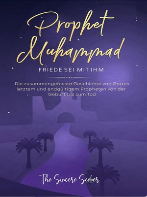 cover image of Prophet Muhammad Friede sei mit ihm